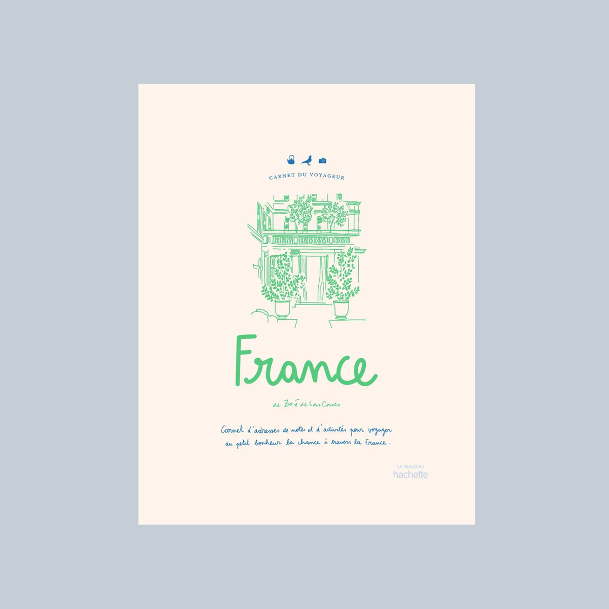Couverture du livre Carnet du voyageur France par Zoé de las Cases