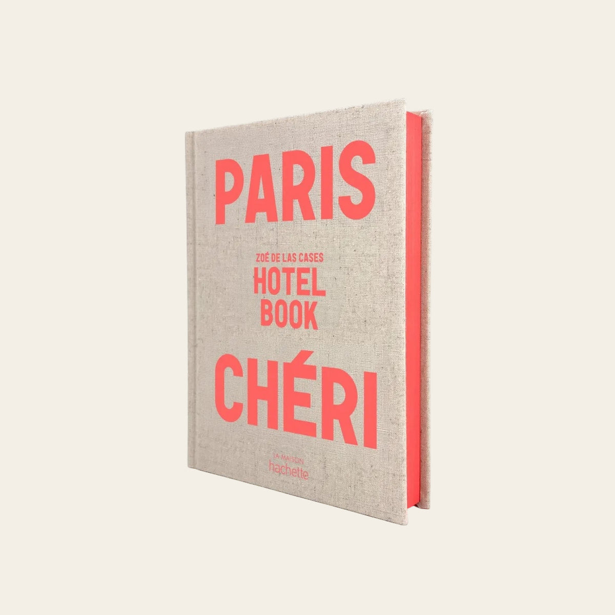 Livre Paris Chéri Hotel book par Zoé de las Cases Éditions Hachette