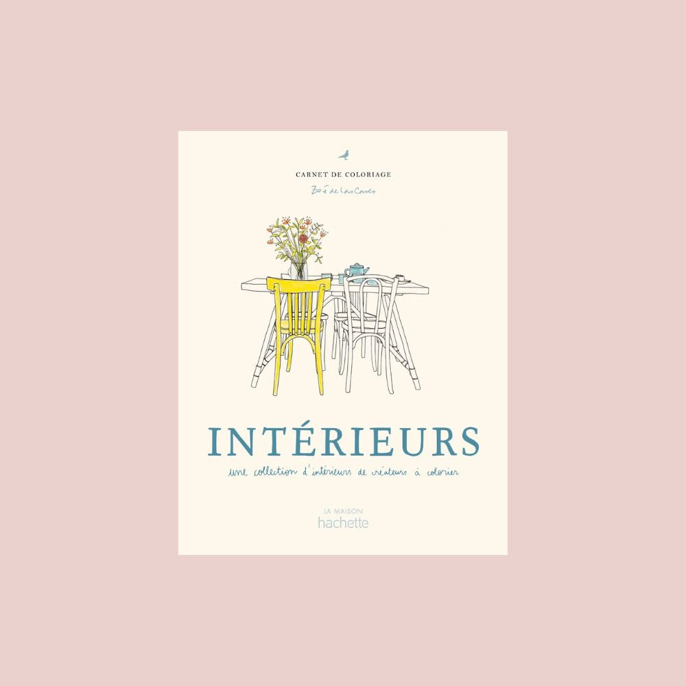 Carnet de Coloriage : Intérieurs - Zoé de Las Cases